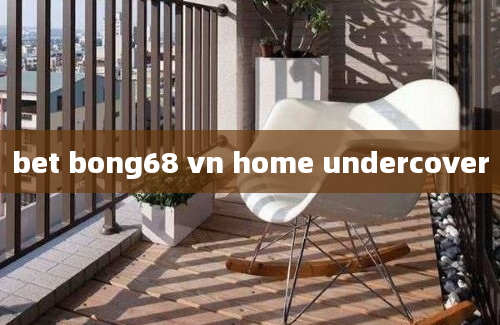 bet bong68 vn home undercover