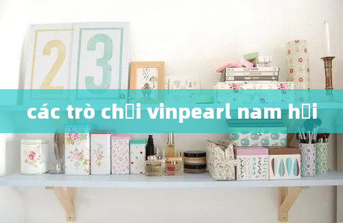 các trò chơi vinpearl nam hội