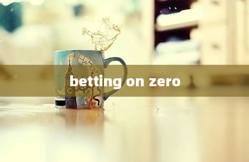 betting on zero