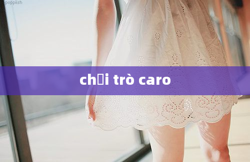 chơi trò caro