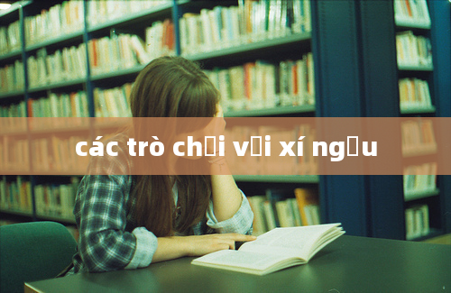 các trò chơi với xí ngầu