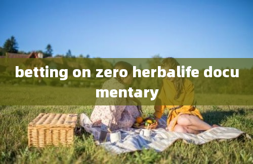 betting on zero herbalife documentary