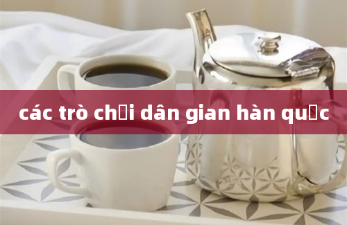 các trò chơi dân gian hàn quốc