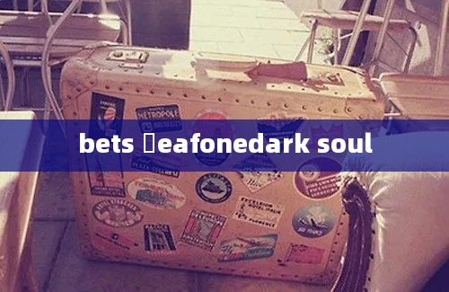 bets ưeafonedark soul