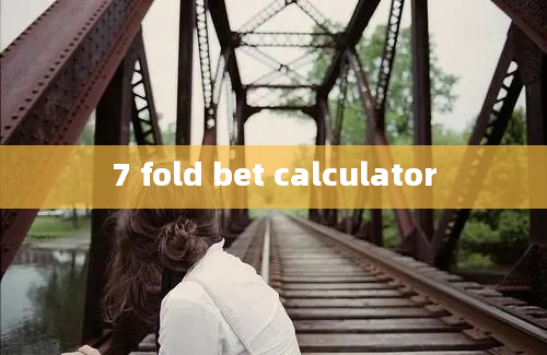 7 fold bet calculator