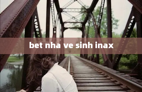 bet nha ve sinh inax