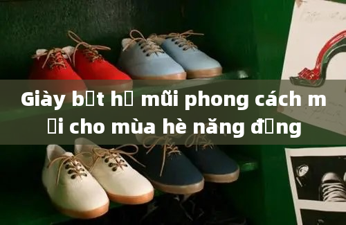 Giày bệt hở mũi phong cách mới cho mùa hè năng động