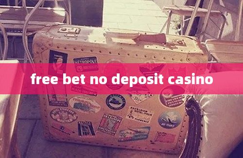 free bet no deposit casino