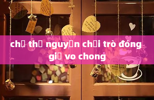 chị thơ nguyễn chơi trò đóng giả vo chong