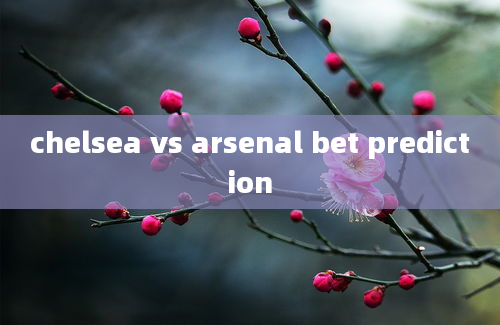 chelsea vs arsenal bet prediction