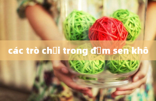 các trò chơi trong đầm sen khô