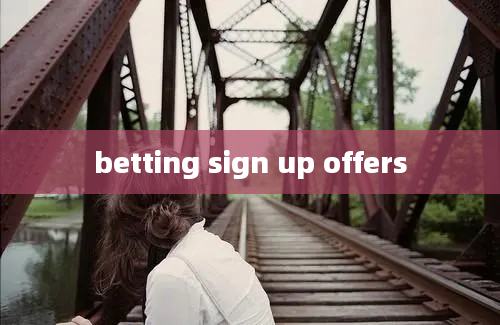 betting sign up offers