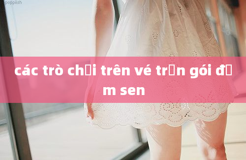 các trò chơi trên vé trọn gói đầm sen