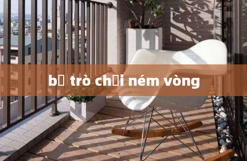 bộ trò chơi ném vòng