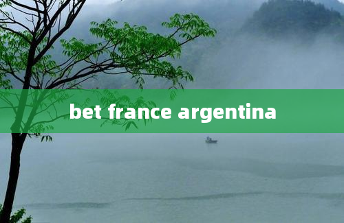 bet france argentina