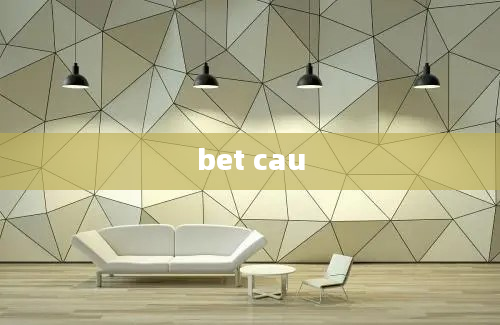 bet cau