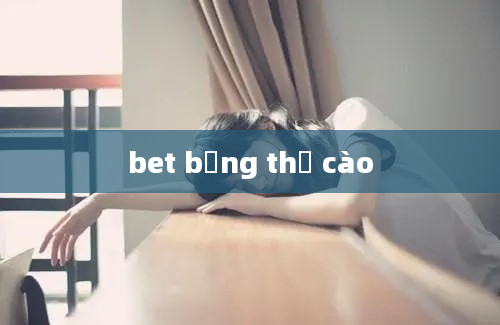 bet bằng thẻ cào