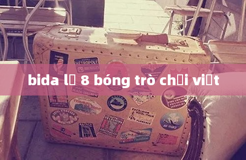 bida lỗ 8 bóng trò chơi việt