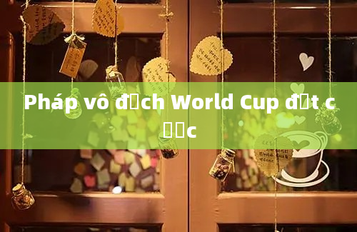 Pháp vô địch World Cup đặt cược