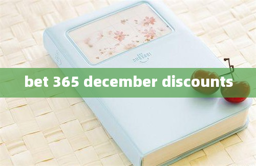 bet 365 december discounts