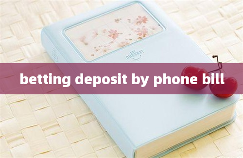 betting deposit by phone bill