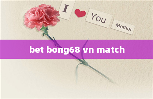 bet bong68 vn match