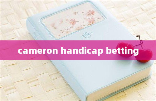 cameron handicap betting