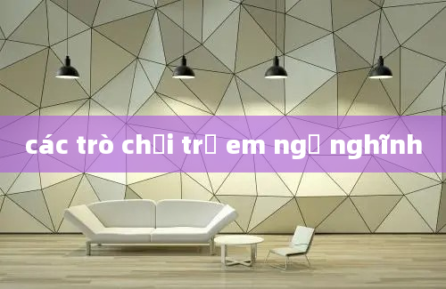 các trò chơi trẻ em ngộ nghĩnh