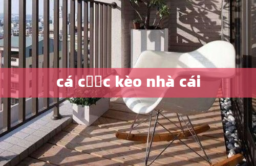 cá cược kèo nhà cái