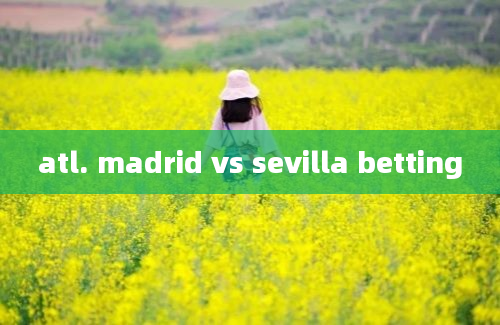 atl. madrid vs sevilla betting