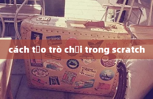 cách tạo trò chơi trong scratch