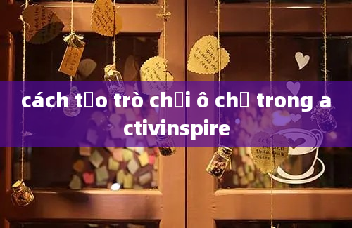 cách tạo trò chơi ô chữ trong activinspire