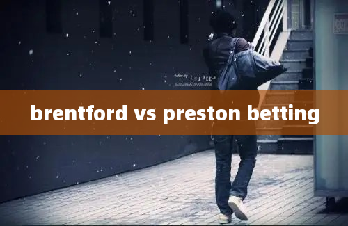 brentford vs preston betting