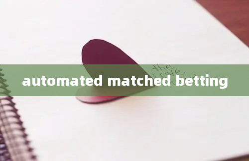 automated matched betting