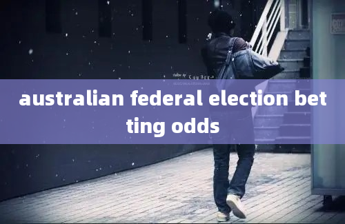 australian federal election betting odds