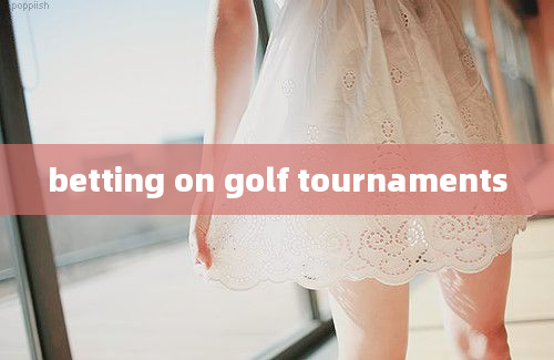 betting on golf tournaments