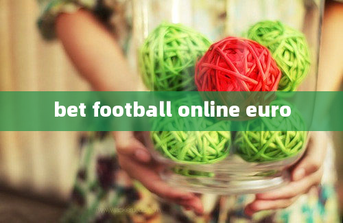 bet football online euro