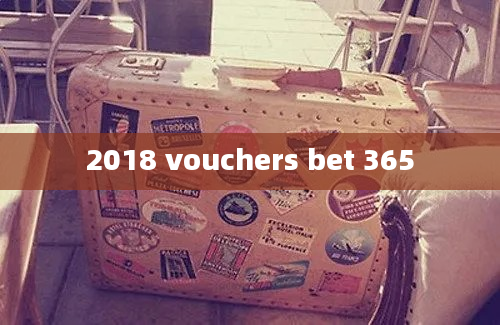 2018 vouchers bet 365