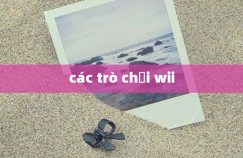 các trò chơi wii