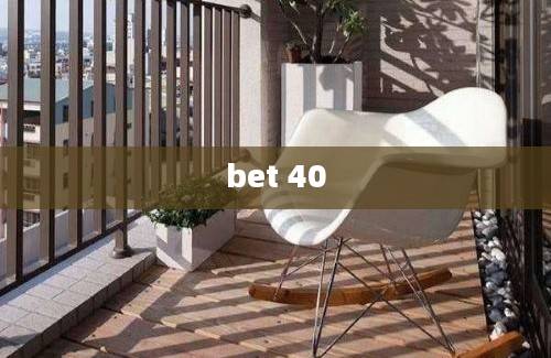 bet 40