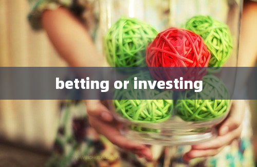 betting or investing