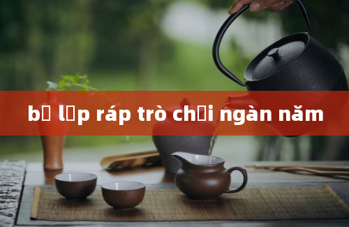 bộ lắp ráp trò chơi ngàn năm