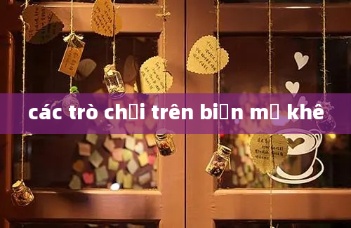 các trò chơi trên biển mỹ khê