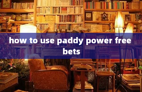 how to use paddy power free bets