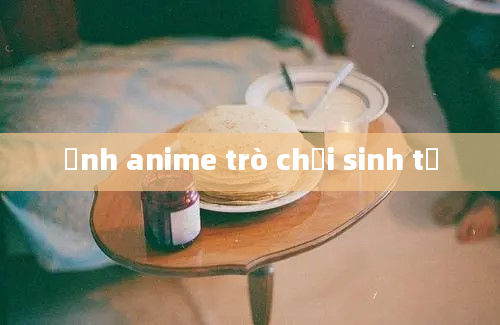 ảnh anime trò chơi sinh tử