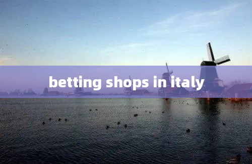 betting shops in italy