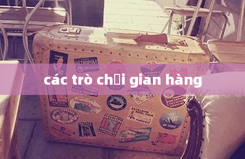 các trò chơi gian hàng