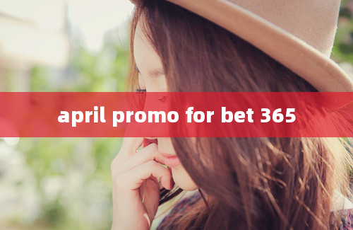 april promo for bet 365