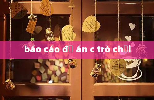 báo cáo đồ án c trò chơi