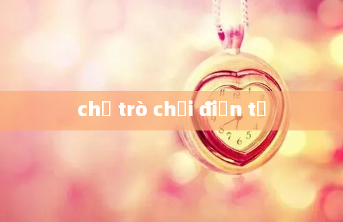 chế trò chơi điện tử